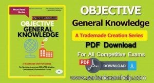 Objective General Knowledge (Gk Questions with Answer)For Competitive Exams PDF Download