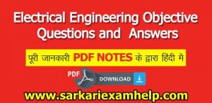 Electrical Engineering Objective Questions and Answers ( MOST IMPORTANT 770 MCQ) For Competitive Exams PDF Download