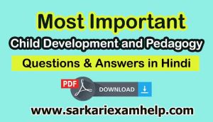 CTET/UPTET Most Important Child Development and Pedagogy Questions & Answers in Hindi