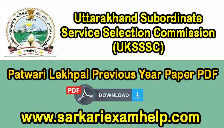UKSSSC Uttarakhand Patwari Lekhpal Previous Year Paper PDF In Hindi Download