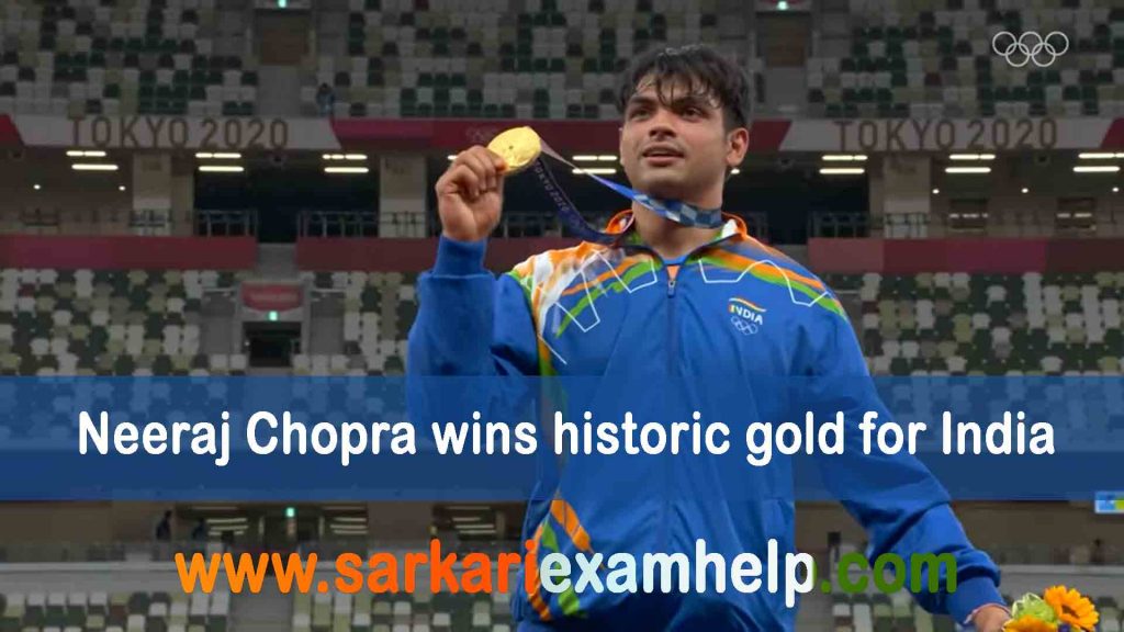 Neeraj Chopra wins historic gold for India