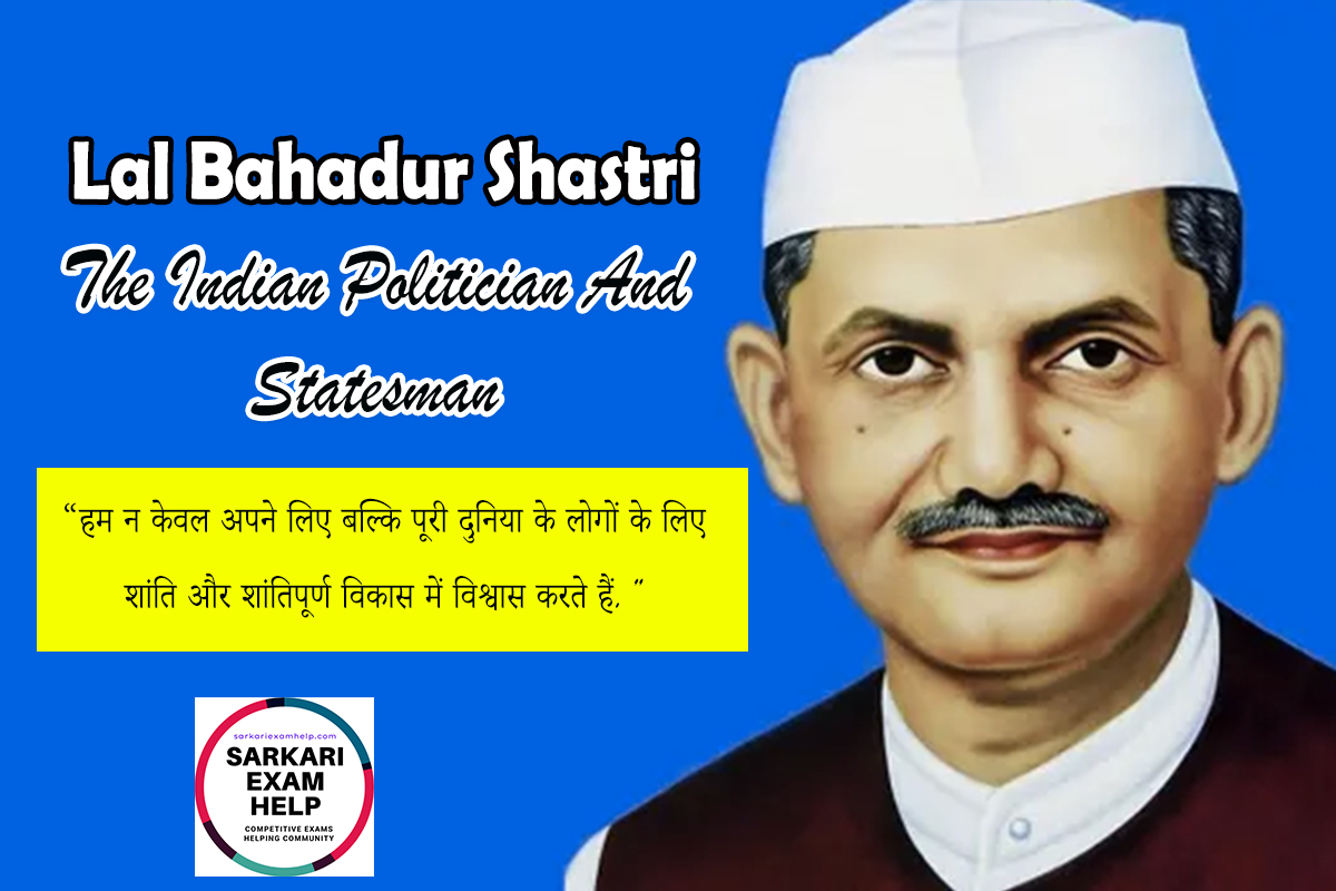 Lal Bahadur Shastri – The Indian Politician And Statesman