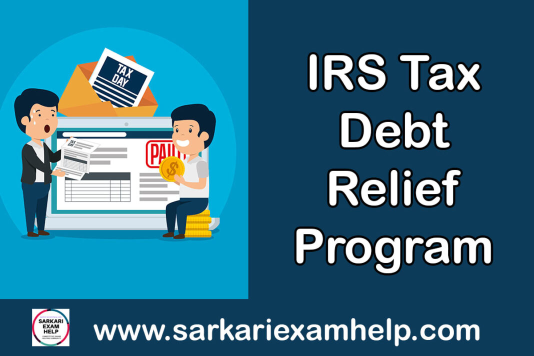 IRS Tax Debt Relief Program 2024 Guide to Resolving Tax Debt Issues