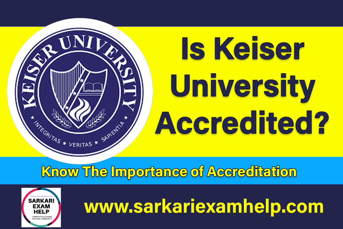 [2024's] Is Keiser University Accredited? The Critical Importance of