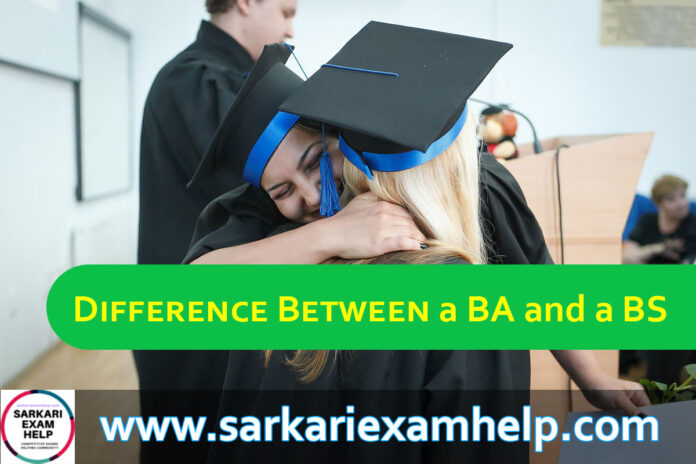 What's the Difference Between a BA and a BS? - Sarkari Exam Help